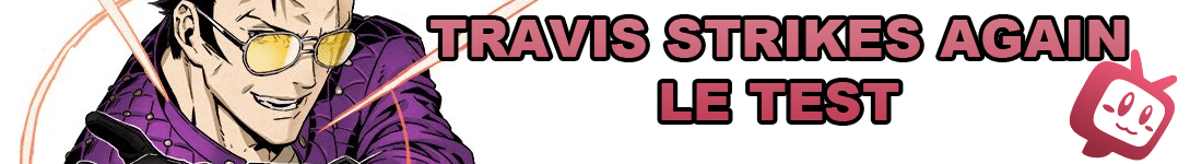 Banniere Travis Strikes Again geek rose